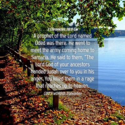 Picture 04 - 2 Chronicles 28:9 GW - A prophet of the Lord named Oded was there. He - Bible Verse Picture