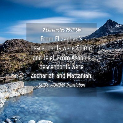 Picture 04 - 2 Chronicles 29:13 GW - From Elizaphan’s descendants were Shimri and - Bible Verse Picture