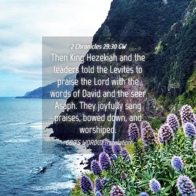 Picture 04 - 2 Chronicles 29:30 GW - Then King Hezekiah and the leaders told the - Bible Verse Picture