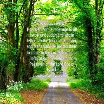 Picture 04 - 2 Chronicles 30:1 GW - Hezekiah sent a message to all Israel and Judah - Bible Verse Picture