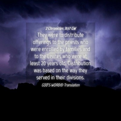 Picture 04 - 2 Chronicles 31:17 GW - They were to distribute offerings to the priests - Bible Verse Picture