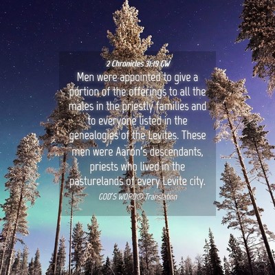 Picture 04 - 2 Chronicles 31:19 GW - Men were appointed to give a portion of the - Bible Verse Picture