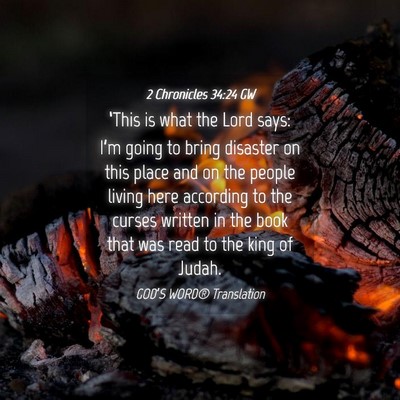 Picture 04 - 2 Chronicles 34:24 GW - ‘This is what the Lord says: I’m going to - Bible Verse Picture