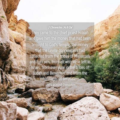 Picture 04 - 2 Chronicles 34:9 GW - They came to the chief priest Hilkiah and gave - Bible Verse Picture