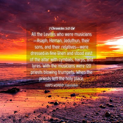 Picture 04 - 2 Chronicles 5:12 GW - All the Levites who were musicians—Asaph, - Bible Verse Picture
