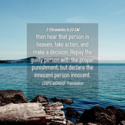 Picture 04 - 2 Chronicles 6:23 GW - then hear that person in heaven, take action, and - Bible Verse Picture