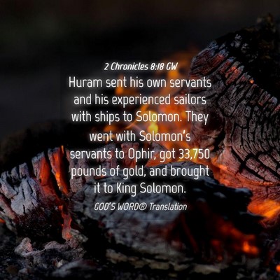 Picture 04 - 2 Chronicles 8:18 GW - Huram sent his own servants and his experienced - Bible Verse Picture
