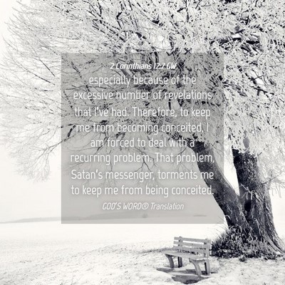 Picture 04 - 2 Corinthians 12:7 GW - especially because of the excessive number of - Bible Verse Picture