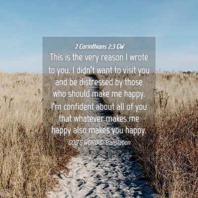Picture 04 - 2 Corinthians 2:3 GW - This is the very reason I wrote to you. I - Bible Verse Picture