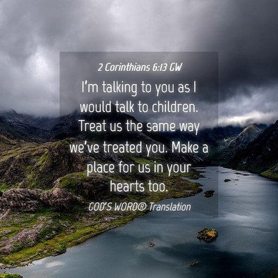 Picture 04 - 2 Corinthians 6:13 GW - I’m talking to you as I would talk to children. - Bible Verse Picture