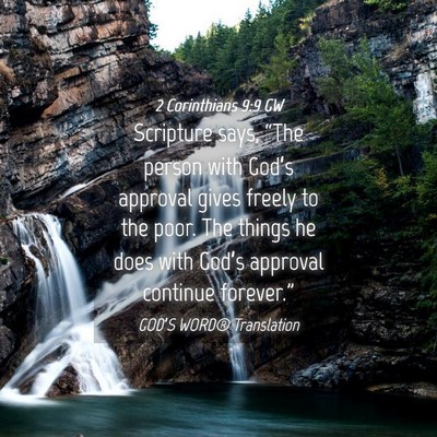 Picture 04 - 2 Corinthians 9:9 GW - Scripture says, “The person with God’s - Bible Verse Picture