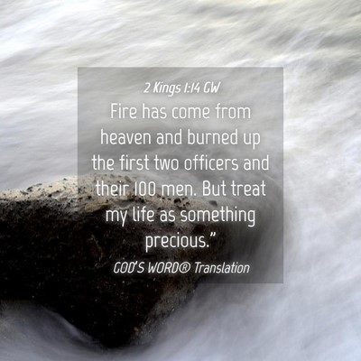 Picture 04 - 2 Kings 1:14 GW - Fire has come from heaven and burned up the first - Bible Verse Picture