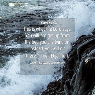 Picture 04 - 2 Kings 1:4 GW - This is what the Lord says: You will not get up - Bible Verse Picture