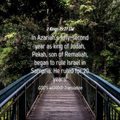 Picture 04 - 2 Kings 15:27 GW - In Azariah’s fifty-second year as king of - Bible Verse Picture