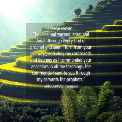 Picture 04 - 2 Kings 17:13 GW - The Lord had warned Israel and Judah through - Bible Verse Picture