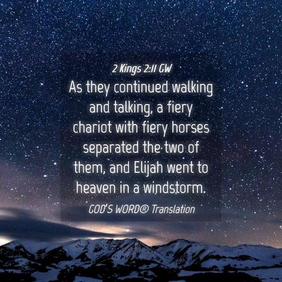 Picture 04 - 2 Kings 2:11 GW - As they continued walking and talking, a fiery - Bible Verse Picture