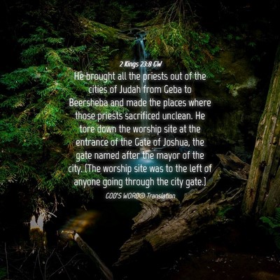 Picture 04 - 2 Kings 23:8 GW - He brought all the priests out of the cities of - Bible Verse Picture
