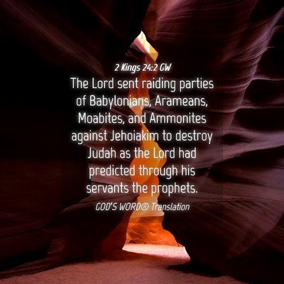 Picture 04 - 2 Kings 24:2 GW - The Lord sent raiding parties of Babylonians, - Bible Verse Picture