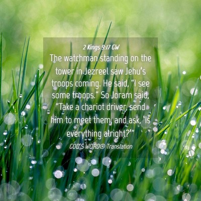 Picture 04 - 2 Kings 9:17 GW - The watchman standing on the tower in Jezreel saw - Bible Verse Picture