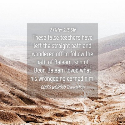 Picture 04 - 2 Peter 2:15 GW - These false teachers have left the straight path - Bible Verse Picture