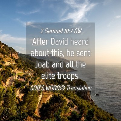 Picture 04 - 2 Samuel 10:7 GW - After David heard about this, he sent Joab and - Bible Verse Picture