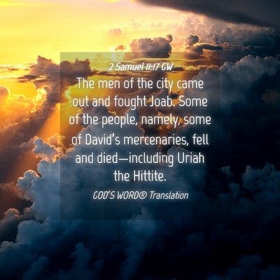 Picture 04 - 2 Samuel 11:17 GW - The men of the city came out and fought Joab. - Bible Verse Picture