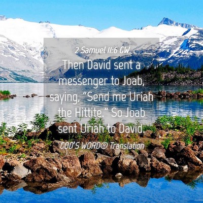 Picture 04 - 2 Samuel 11:6 GW - Then David sent a messenger to Joab, saying, - Bible Verse Picture
