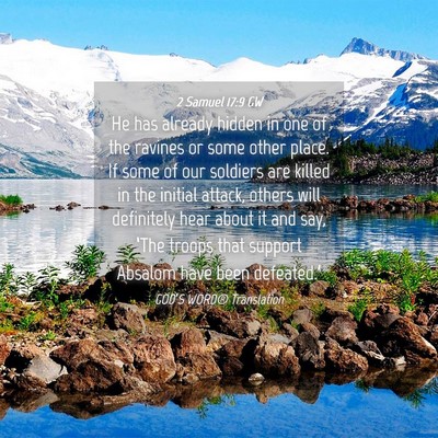 Picture 04 - 2 Samuel 17:9 GW - He has already hidden in one of the ravines or - Bible Verse Picture