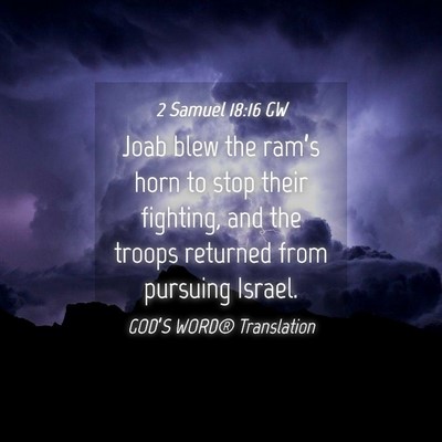 Picture 04 - 2 Samuel 18:16 GW - Joab blew the ram’s horn to stop their - Bible Verse Picture