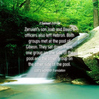 Picture 04 - 2 Samuel 2:13 GW - Zeruiah’s son Joab and David’s officers also - Bible Verse Picture
