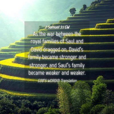 Picture 04 - 2 Samuel 3:1 GW - As the war between the royal families of Saul and - Bible Verse Picture