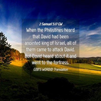 Picture 04 - 2 Samuel 5:17 GW - When the Philistines heard that David had been - Bible Verse Picture