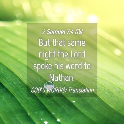 Picture 04 - 2 Samuel 7:4 GW - But that same night the Lord spoke his word to - Bible Verse Picture