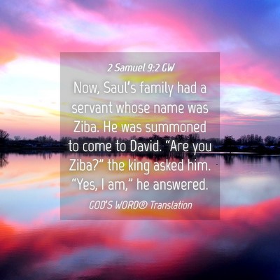 Picture 04 - 2 Samuel 9:2 GW - Now, Saul’s family had a servant whose name was - Bible Verse Picture