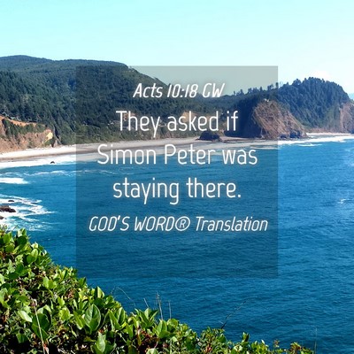 Picture 04 - Acts 10:18 GW - They asked if Simon Peter was staying - Bible Verse Picture