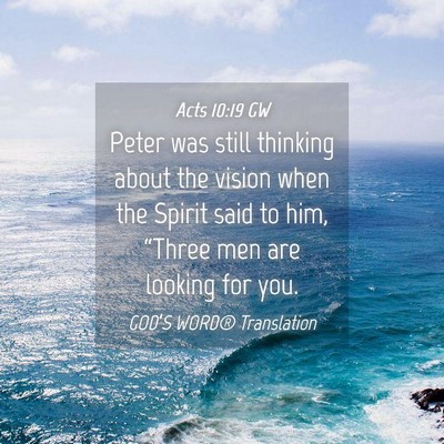 Picture 04 - Acts 10:19 GW - Peter was still thinking about the vision when - Bible Verse Picture