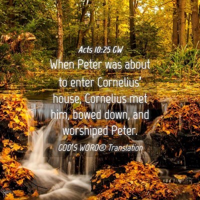 Picture 04 - Acts 10:25 GW - When Peter was about to enter Cornelius’ house, - Bible Verse Picture
