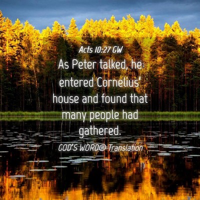 Picture 04 - Acts 10:27 GW - As Peter talked, he entered Cornelius’ house - Bible Verse Picture