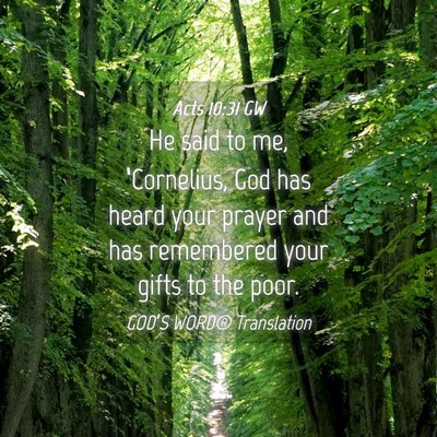 Picture 04 - Acts 10:31 GW - He said to me, ‘Cornelius, God has heard your - Bible Verse Picture