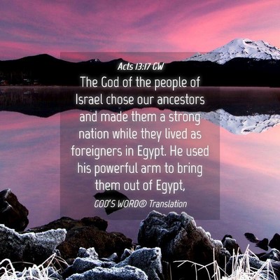 Picture 04 - Acts 13:17 GW - The God of the people of Israel chose our - Bible Verse Picture