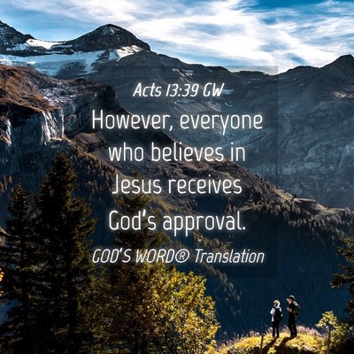 Picture 04 - Acts 13:39 GW - However, everyone who believes in Jesus receives - Bible Verse Picture