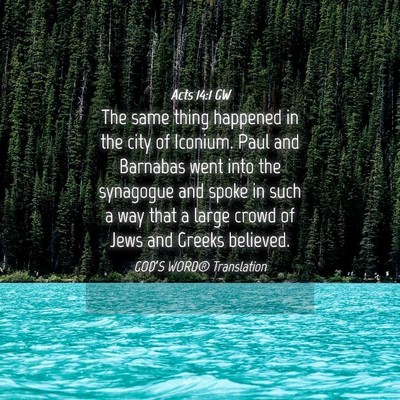 Picture 04 - Acts 14:1 GW - The same thing happened in the city of Iconium. - Bible Verse Picture