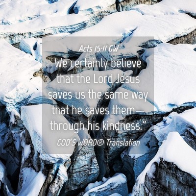 Picture 04 - Acts 15:11 GW - We certainly believe that the Lord Jesus saves us - Bible Verse Picture