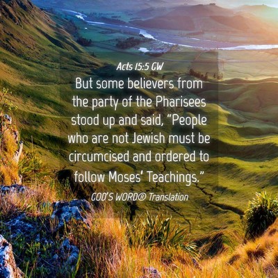 Picture 04 - Acts 15:5 GW - But some believers from the party of the - Bible Verse Picture