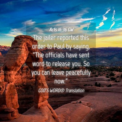 Picture 04 - Acts 16:36 GW - The jailer reported this order to Paul by saying, - Bible Verse Picture