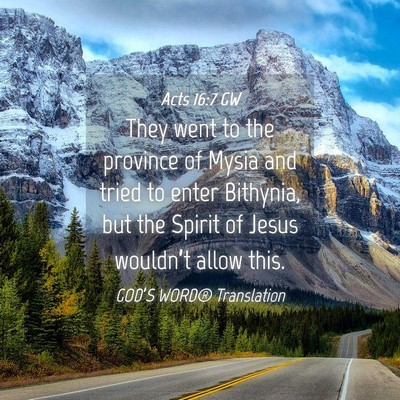 Picture 04 - Acts 16:7 GW - They went to the province of Mysia and tried to - Bible Verse Picture