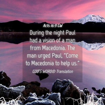 Picture 04 - Acts 16:9 GW - During the night Paul had a vision of a man from - Bible Verse Picture