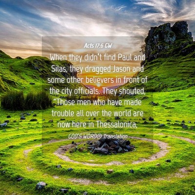 Picture 04 - Acts 17:6 GW - When they didn’t find Paul and Silas, they - Bible Verse Picture