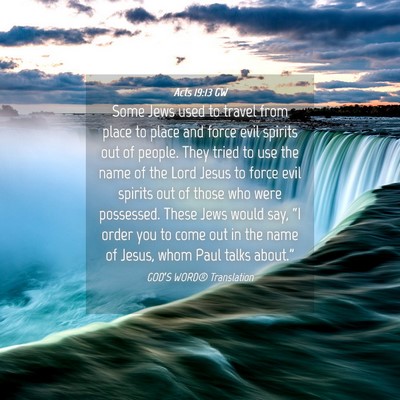 Picture 04 - Acts 19:13 GW - Some Jews used to travel from place to place and - Bible Verse Picture