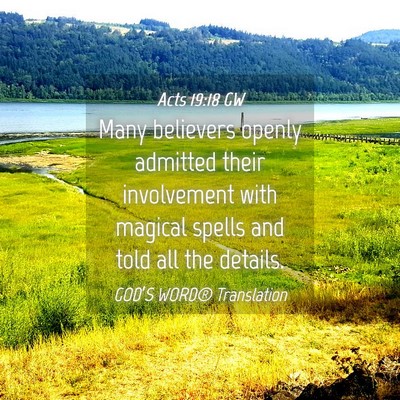 Picture 04 - Acts 19:18 GW - Many believers openly admitted their involvement - Bible Verse Picture
